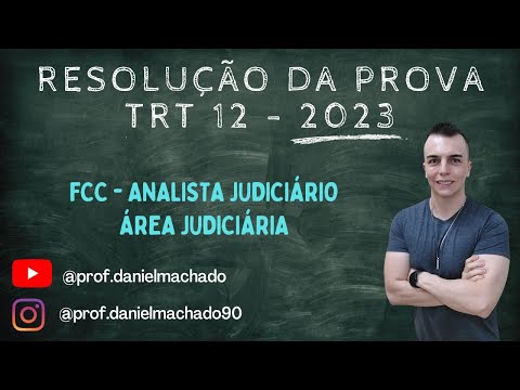 Resolução da Prova - Raciocínio Lógico-Matemático - TRT 12 SC - AJAJ - FCC - 2023