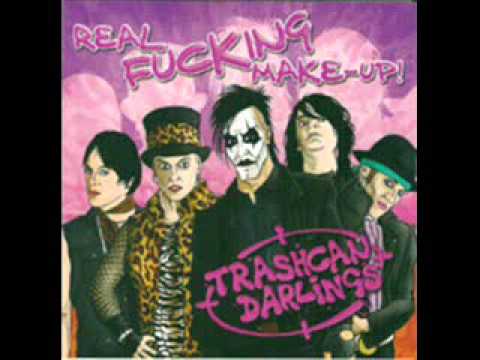Trashcan Darlings-I just wanna die (On a chemical high)
