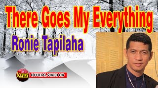 THERE GOES MY EVERYTHING  -   RONNY TAPILAHA - KEVINS MUSIC PRODUCTION ( OFFICIAL VIDEO MUSIC )