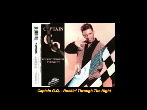 Captain G.Q. - Rockin Through The Night (Euro Club Mix)