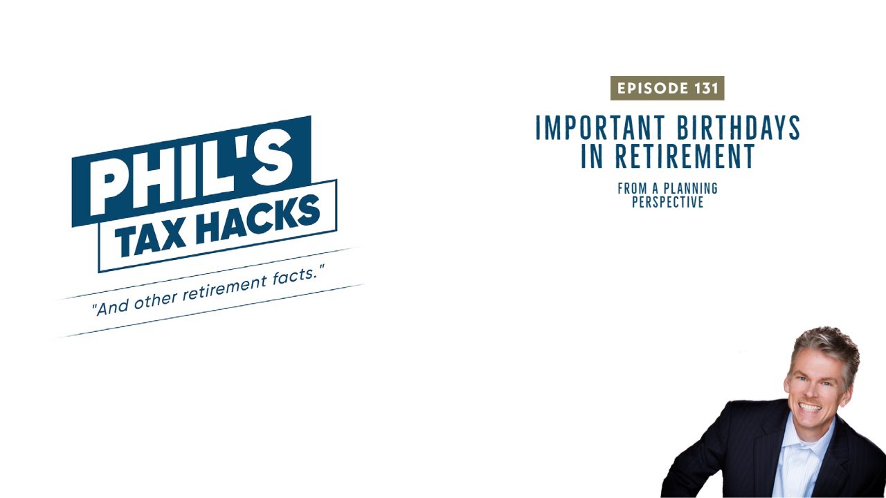 The Most Important Retirement Birthdays