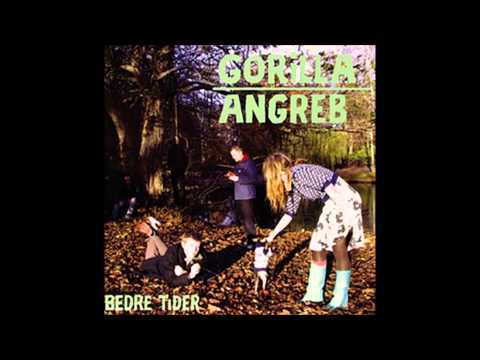 Gorilla Angreb - Bedre Tider (Full Album)