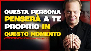 Come Far Pensare Qualcuno a Te Tutto il Tempo (Metodo Segreto di Joe Dispenza)
