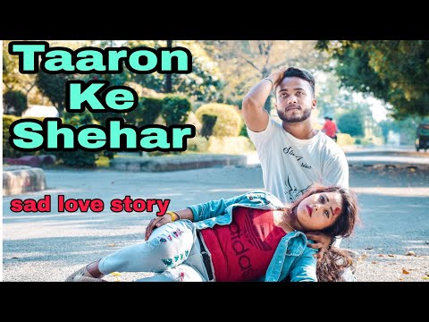 Taaron Ke Shehar | Sad love Story | Jubin nautiyal | Neha kakkar | KING RAJ CLUB | 2020