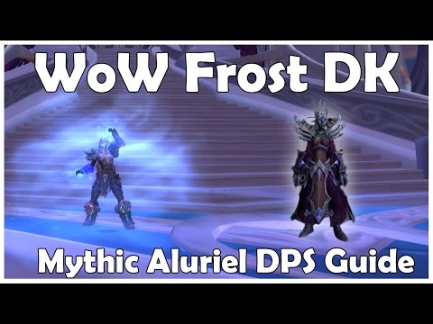 WoW How to do INSANE DPS on Mythic Spellblade Aluriel (Frost DK)