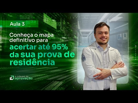 Conheça  o mapa definitivo para acertar até 95% da sua prova de residência O CÓDIGO DA APROVAÇÃO #03