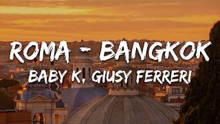Baby K - Roma - Bangkok ft. Giusy Ferreri (Testo/Lyrics)