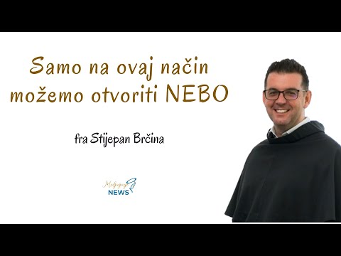 Samo na ovaj način možemo otvoriti nebo - fra Stijepan Brčina