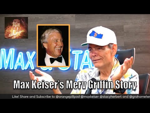 Max Keiser’s Merv Griffin Story?