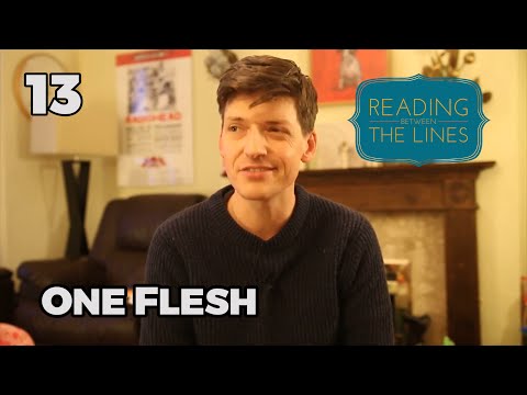 Reading Between the Lines 13 - One Flesh