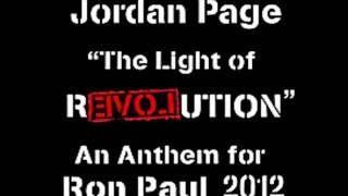 Jordan Page- The Light of Revolution (Ron Paul 2012)