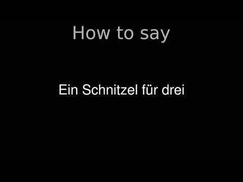 How to Pronounce correctly Ein Schnitzel für drei (Movie)