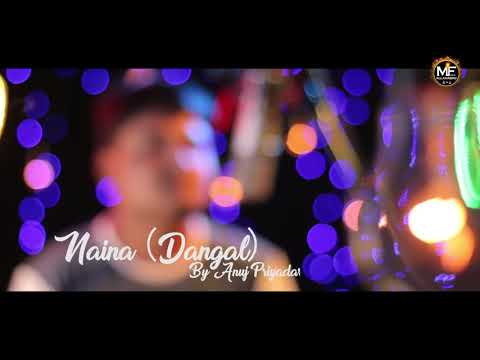 Anuj Priyadarshi  Naina by me