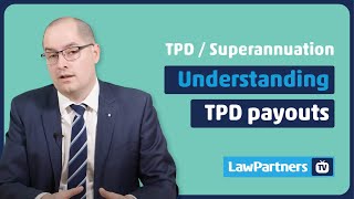 Understanding TPD payouts | Law Partners