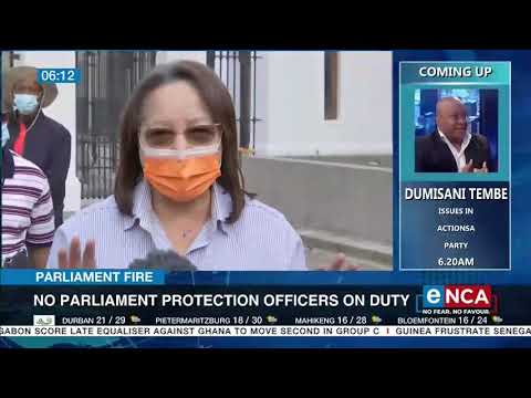 Parliament Fire No Parliament protection officers on duty