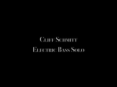 Cliff Schmitt - Electric Bass Solo