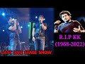 Rip KK Rip Krishnakumar Kunnath KK Last Performance Status Video Tribute To Singer KK