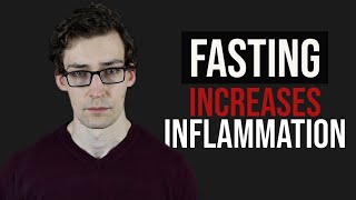 EX-e: Fasting INCREASES Inflammation - Scientific Evidence