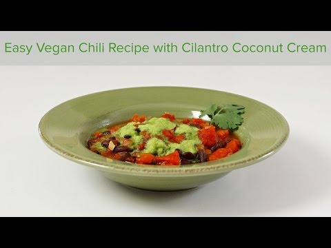 Easy Vegan Chili Recipe with Cilantro Coconut Cream