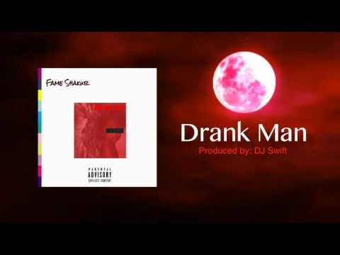 Fame Shakur - Drank Man (prod. by DJ Swift)
