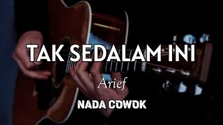 Download lagu Tak Sedalam Ini - Arief ( Karaoke Akustik ) | Nada Cowok ( Male ) mp3