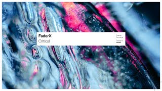 Faderx - Critical video