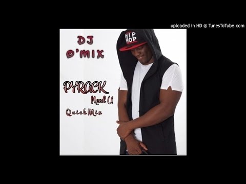 PYRACK NEED YOU QUICK MIX