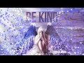 StoneBridge & Crystal Waters - Be Kind (Lyric Video)