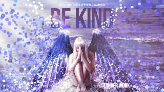 StoneBridge & Crystal Waters - Be Kind (Lyric Video)