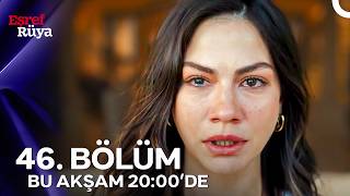 Eşref Rüya 46. Bölüm 1. Fragmanı