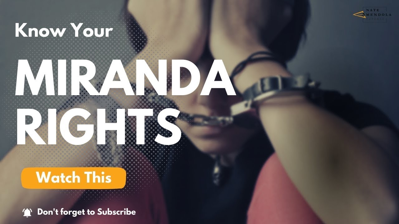 Knowing Your Miranda Rights