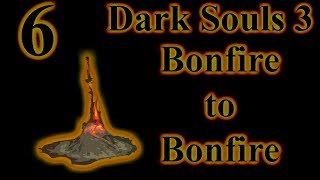 Dark Souls 3 Bonfire to Bonfire 6 |Cliff Underside|