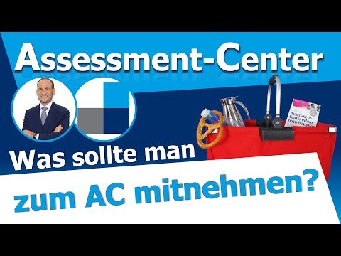 Assessment Center & Vorstellungsgespräch - 7 Dinge, die Sie unbedingt zum AC mitnehmen sollten