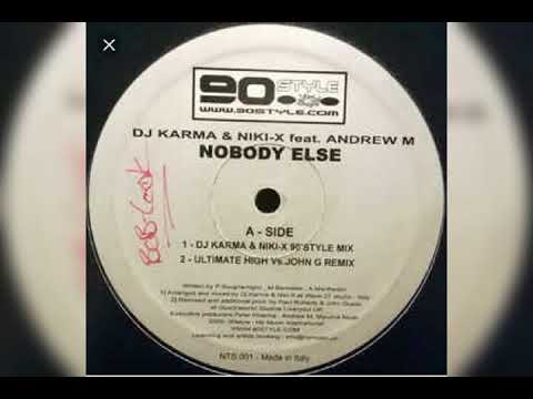 dj karma & Niki-x feat. Andrew m - nobody else (dj karma & Niki x 90 style mix)