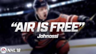 NHL 18 - Johnossi - Air Is Free