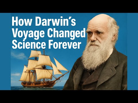 How Darwin’s Voyage Changed Science Forever