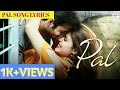 Pal Full Lyrical Video Song Jalebi Arijit Singh Shreya Ghoshal