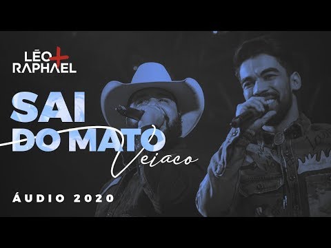 Léo e Raphael - Sai do Mato Veiaco feat. PPA (Áudio 2020)