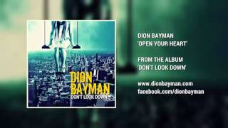 Dion Bayman - Open Your Heart (Audio)