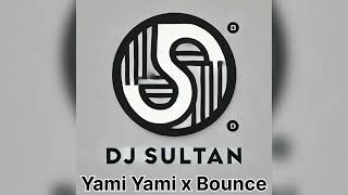 Download lagu Yami Yami x Bounce |Dj Azza x Dj Sultan mp3
