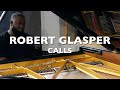 Robert Glasper - Calls