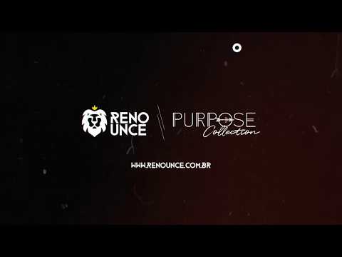 Purpose Collection - Coleção Propósito #UseRenounce