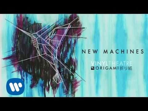 Vinyl Theatre: New Machines (Official Audio)