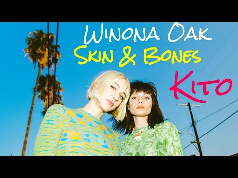 Kito, Winona Oak - Skin & Bones #winonaoak #music #english