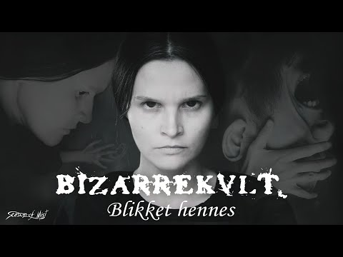 Bizarrekult - Blikket Hennes (Ft. Yusaf from Dødheimsgard)  (Official Music Video)