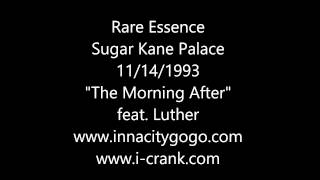 Rare Essence  Sugar Kane Palace "Morning After" feat Luther