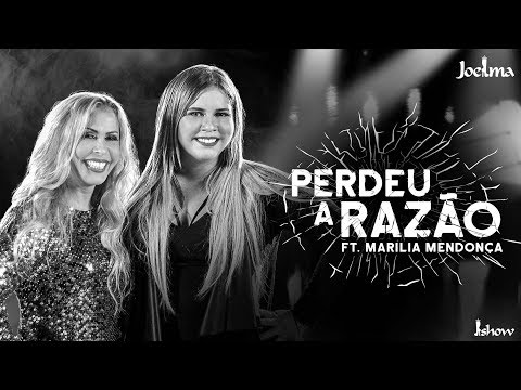 Perdeu A Razão (feat. Marília Mendonça) - Joelma