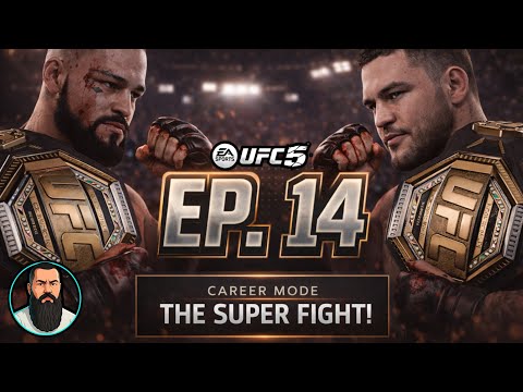 UFC 5: Career Mode - Part 14 - The Super Fight!