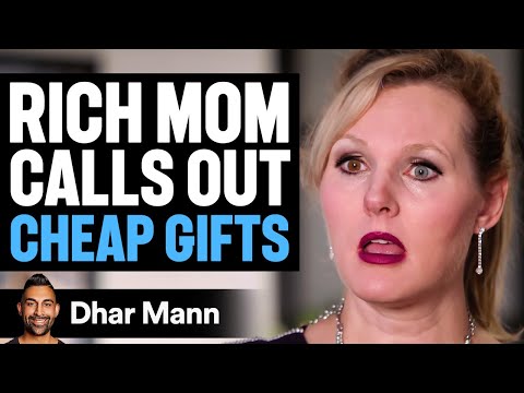 Rich Mom Calls Out Cheap Gifts | Dhar Mann