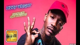 Dizzy Wright - Problems And Blessings